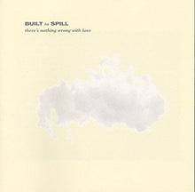 Built To Spill - There's Nothing Wrong With Love [LP] Vinyl Record