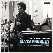 the album cover for Elvis Presley - If I Can Dream: Elvis Presley with Royal Philharmonic Orchestra
