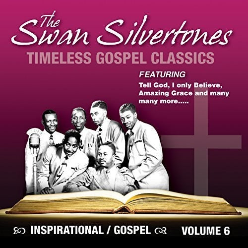 Swan Silvertones - Inspirational Gospel Classics 6 [Digipak]