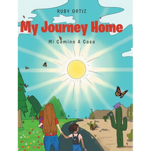 My Journey Home: Mi Camino A Casa