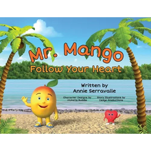 Mr. Mango Follow Your Heart - Paperback