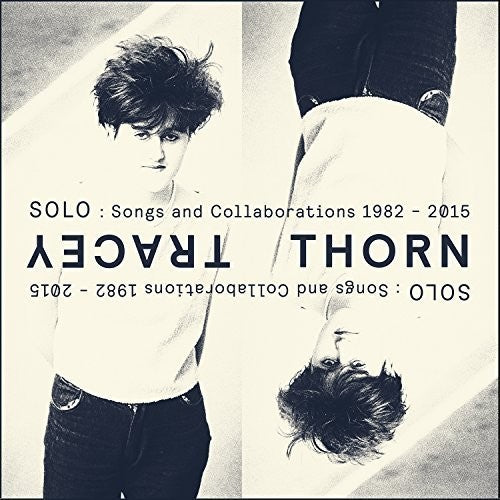 Tracey Thorn - Solo: Songs & Collaborations 1982-2015 [2 CD]