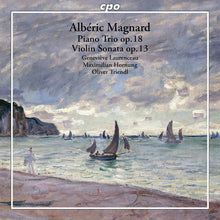 the album cover for Magnard / Laurenceau / Hornung / Triendl - Piano Trio & Violin Sonata