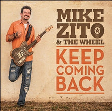 Mike Zito & The Wheel - Keep Coming Back [CD]