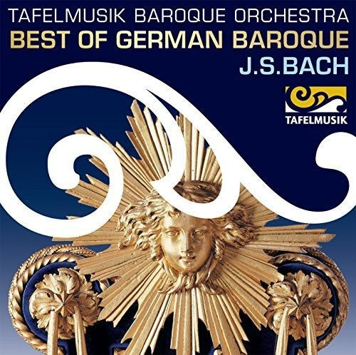 J Bach S / Tafelmusik Baroque Orchestra / Taurins - Best of German Baroque - Bach [CD]