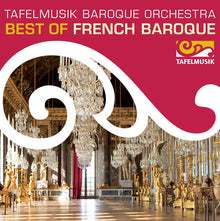the album cover for Lully / Tafelmusik Baroque Orchestra / Taurins - Best of French Baroque