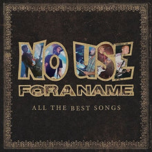 the album cover for No Use For A Name - All The Best Songs [Vinyl]
