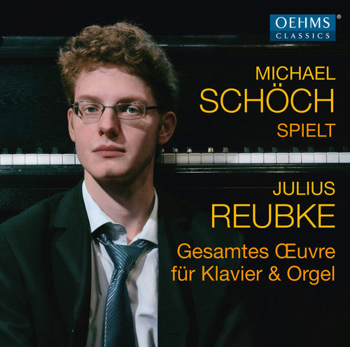 Reubke / Michael Schoch - Complete Works of Julius Reubke Music CD