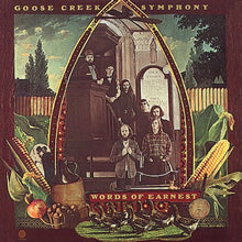 the album cover for Goose Creek Symphony - Words of Earnest