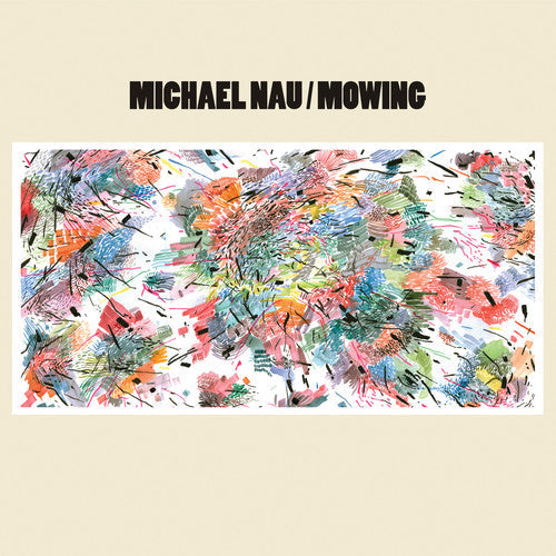 Michael Nau - Mowing [CD]