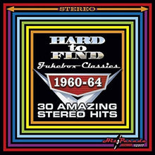 the album cover for Hard To Find Jukebox Classics 1960-64 / Various - Hard to Find Jukebox Classics 1960-64 30 Amazing Stereo Hits