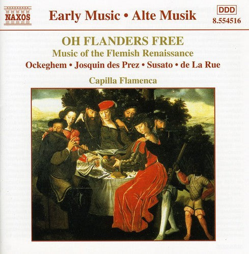 Capilla Flamenca - Oh Flanders Free: Music Flemish Renaissance / Various Music CD