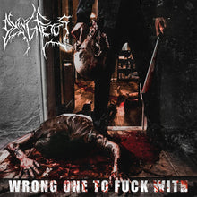 Dying Fetus - Wrong One To Fuck With [CD]