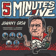 the album cover for Joecephus & The George Jonestown Massacre - Five Minutes To Live: A Tribute to Johnny Cash