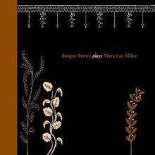 Bosque Brown Plays Mara Lee Miller [CD]