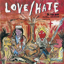 the album cover for Love/Hate - Blackout In The Red Room [Deluxe] [Remastered] (Uk)