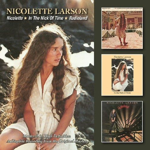 Nicolette Larson - Nicolette/In the Nick of Time/Radioland [CD]