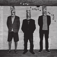 the album cover for Frak - Sudden Haircut