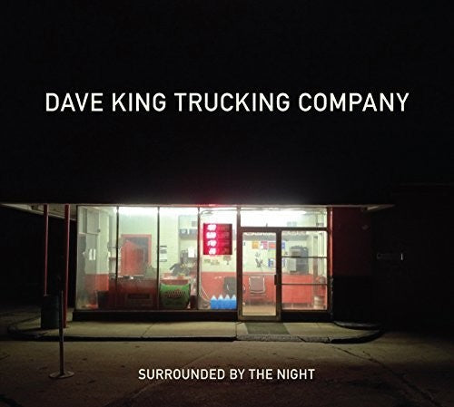 Dave King Trucking Company - Surrounded By The Night Music CD