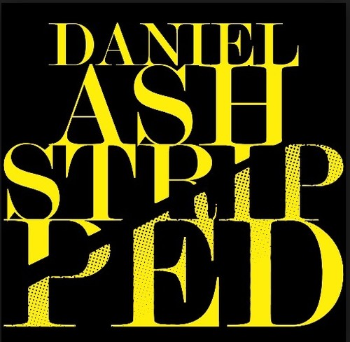 Daniel Ash - Stripped [CD]