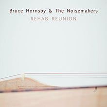 Bruce Hornsby - Rehab Reunion [CD]