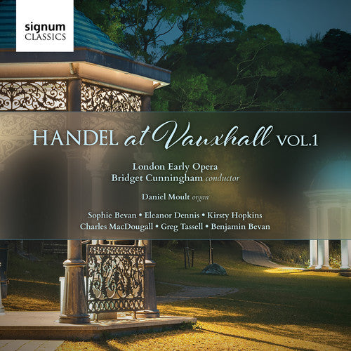 London Early Opera - Handel at Vauxhall 1 [CD]
