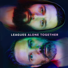 the album cover for Leagues - Alone Together [Vinyl]