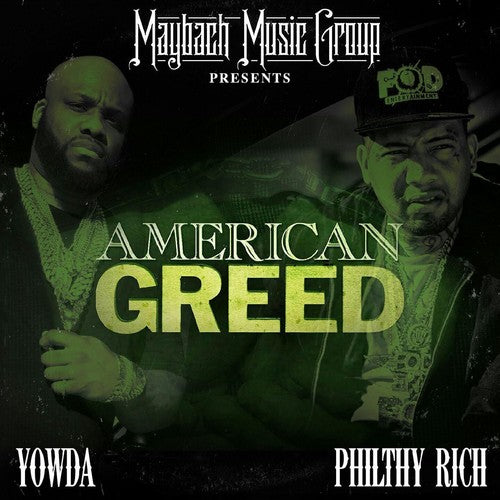 Yowda / Philthy Rich - American Greed [Digipak]