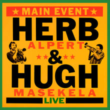 the album cover for Herb Alpert / Masekela,Hugh - Main Event (Live)