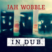 Jah Wobble - In Dub: Deluxe [Import]
