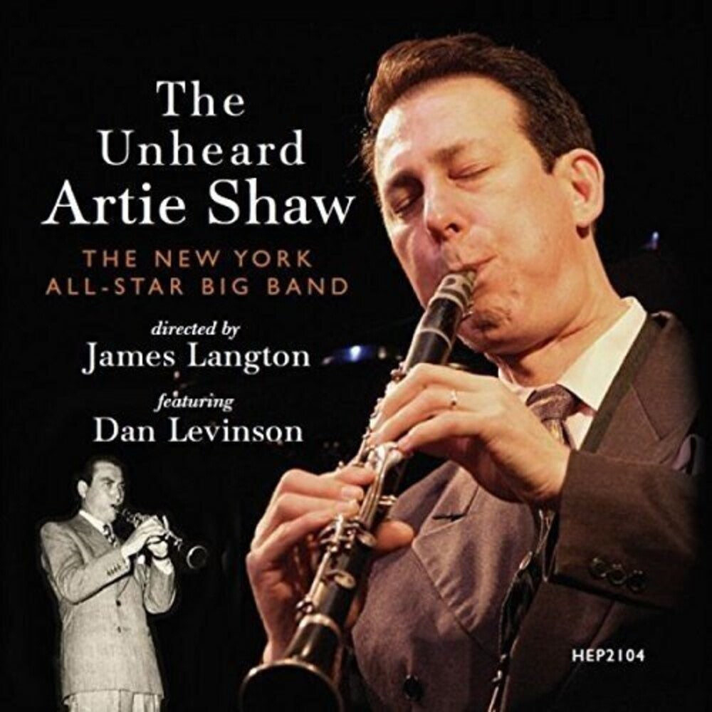 Dan Levinson / New York All-Star Big Band - The Unheard Artie Shaw [CD]