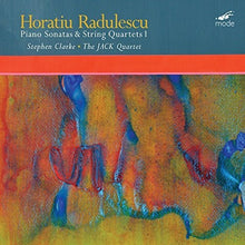 the album cover for Radulescu - Piano Sonatas & String Quartets 1