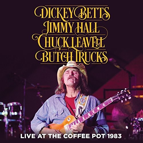 Dickey Betts / Hall,Jimmy / Leavel,Chuck - Live At The Coffee Pot 1983 [CD]