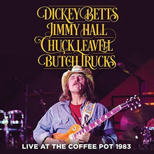 Dickey Betts / Hall,Jimmy / Leavel,Chuck - Live At The Coffee Pot 1983 [CD]