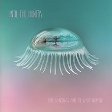 Hope Sandoval & The Warm Inventions - Until The Hunter [CD]