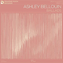the album cover for Ashley Bellouin - Ballads [180 Gram] (Post) [Download Included]