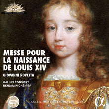 Giovanni Rovetta / Chenier,Benjamin / Galilei Cons - Giovanni Rovetta: Messe pour la Naissance de Louis XIV [CD]