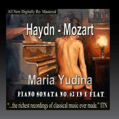 the album cover for Maria Yudina - Haydn, Mozart - Maria Yudina, Piano Sonata No 62 In E-Flat