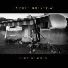 the album cover for Jackie Bristow - Shot Of Gold