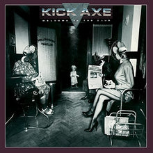 the album cover for Kick Axe - Welcome To The Club [Deluxe] [Remastered] (Uk)