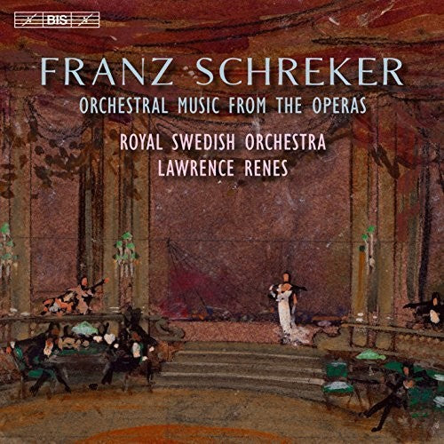 Schreker / Royal Swedish Orchestra / Renes - Franz Schreker: Orchestral Music from the Operas [CD]