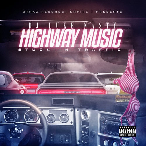 DJ Luke Nasty - Highway Music: Stuck In Traffic [CD]