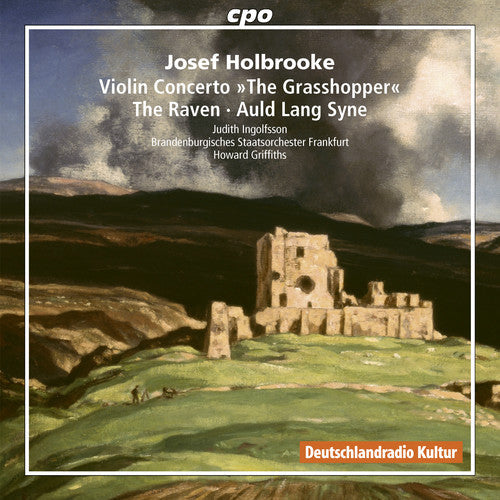 Holbrooke / Ingolfsson / Griffiths - Josef Holbrooke: Violin Concerto / The Raven / Auld Lang Syne [CD]