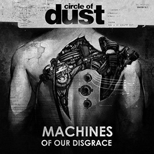 Circle Of Dust - Machines Of Our Disgrace [CD]
