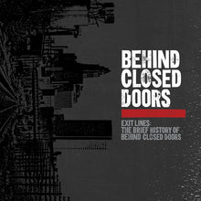 the album cover for Behind Closed Doors - Exit Lines: The Brief History of Behind Closed Doors [Limited Edition Colored Vinyl]