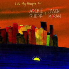Jason; Archie Shepp Moran - Let My People Go (2LP/Import)