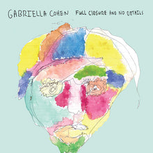 the album cover for Gabriella Cohen - Full Closure and No Details [LP]