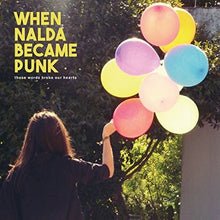 the album cover for When Nalda Became Punk - Those Words Broke Our Hearts
