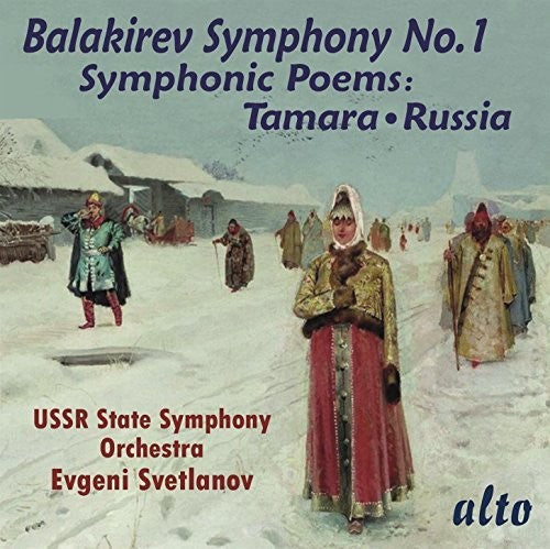 Evgeni Svetlanov / Ussr State Symphony Orchestra - Balakirev: Symphony 1 / Symphonic Poems Tamara [CD]