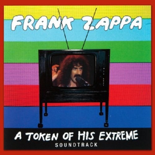 Frank Zappa - A Token Of His Extreme [CD]